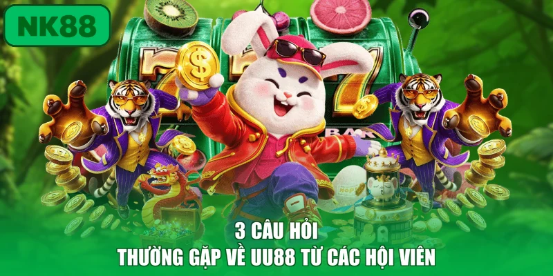 Nhà Cái UU88 - Nền Tảng Giải Trí Đổi Thưởng Uy Tín Số 1 4 3 câu hỏi thường gặp về UU88 từ các hội viên