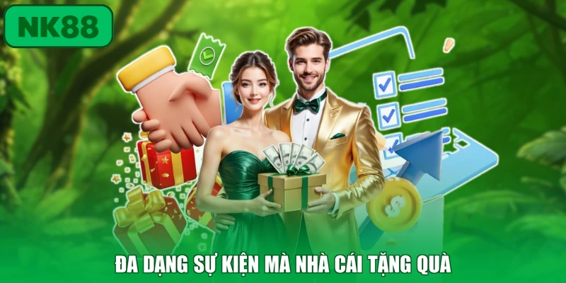 Đa dạng sự kiện mà nhà cái tặng quà