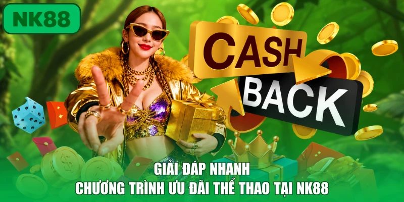 Giải đáp nhanh chương trình ưu đãi thể thao tại NK88