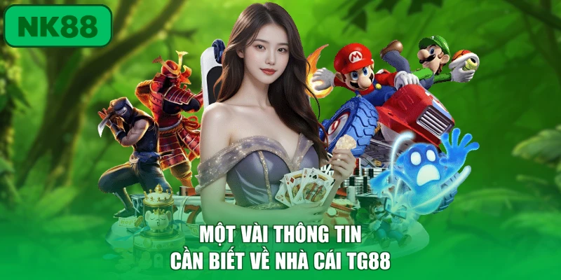 Một vài thông tin cần biết về nhà cái TG88 
