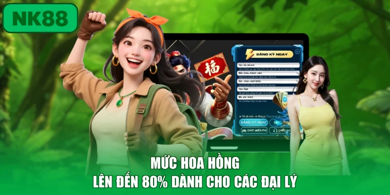 Mức hoa hồng lên đến 80% dành cho các đại lý