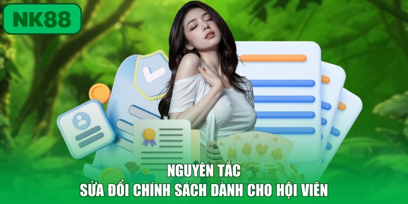 Điều Khoản Điều Kiện 3 Nguyên tắc sửa đổi chính sách dành cho hội viên