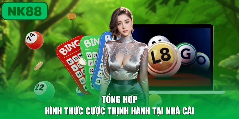 Xổ Số 2 Tổng hợp hình thức cược thịnh hành tại nhà cái
